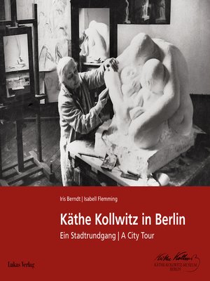 cover image of Käthe Kollwitz in Berlin